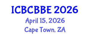 International Conference on Bioinformatics, Computational Biology and Biomedical Engineering (ICBCBBE) April 15, 2026 - Cape Town, South Africa