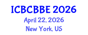 International Conference on Bioinformatics, Computational Biology and Biomedical Engineering (ICBCBBE) April 22, 2026 - New York, United States