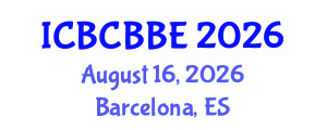 International Conference on Bioinformatics, Computational Biology and Biomedical Engineering (ICBCBBE) August 16, 2026 - Barcelona, Spain