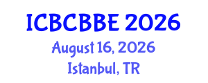 International Conference on Bioinformatics, Computational Biology and Biomedical Engineering (ICBCBBE) August 16, 2026 - Istanbul, Turkey