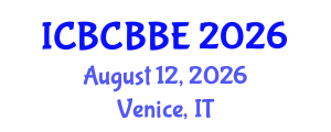 International Conference on Bioinformatics, Computational Biology and Biomedical Engineering (ICBCBBE) August 12, 2026 - Venice, Italy