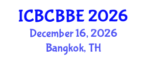 International Conference on Bioinformatics, Computational Biology and Biomedical Engineering (ICBCBBE) December 16, 2026 - Bangkok, Thailand International Conference on Bioinformatics, Computational Biology and Biomedical Engineering (ICBCBBE) December 16, 2026 - Bangkok, Thailand