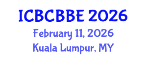 International Conference on Bioinformatics, Computational Biology and Biomedical Engineering (ICBCBBE) February 11, 2026 - Kuala Lumpur, Malaysia