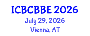 International Conference on Bioinformatics, Computational Biology and Biomedical Engineering (ICBCBBE) July 29, 2026 - Vienna, Austria