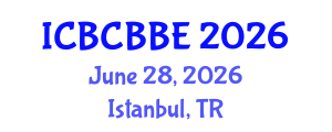 International Conference on Bioinformatics, Computational Biology and Biomedical Engineering (ICBCBBE) June 28, 2026 - Istanbul, Turkey