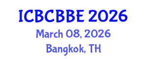 International Conference on Bioinformatics, Computational Biology and Biomedical Engineering (ICBCBBE) March 08, 2026 - Bangkok, Thailand