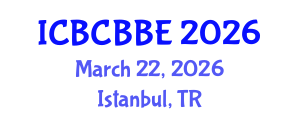 International Conference on Bioinformatics, Computational Biology and Biomedical Engineering (ICBCBBE) March 22, 2026 - Istanbul, Turkey