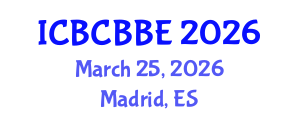 International Conference on Bioinformatics, Computational Biology and Biomedical Engineering (ICBCBBE) March 25, 2026 - Madrid, Spain