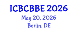 International Conference on Bioinformatics, Computational Biology and Biomedical Engineering (ICBCBBE) May 20, 2026 - Berlin, Germany