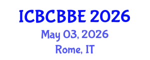 International Conference on Bioinformatics, Computational Biology and Biomedical Engineering (ICBCBBE) May 03, 2026 - Rome, Italy