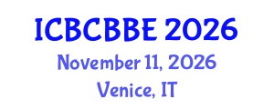 International Conference on Bioinformatics, Computational Biology and Biomedical Engineering (ICBCBBE) November 11, 2026 - Venice, Italy