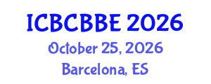 International Conference on Bioinformatics, Computational Biology and Biomedical Engineering (ICBCBBE) October 25, 2026 - Barcelona, Spain