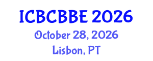 International Conference on Bioinformatics, Computational Biology and Biomedical Engineering (ICBCBBE) October 28, 2026 - Lisbon, Portugal