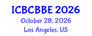 International Conference on Bioinformatics, Computational Biology and Biomedical Engineering (ICBCBBE) October 28, 2026 - Los Angeles, United States