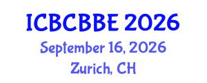 International Conference on Bioinformatics, Computational Biology and Biomedical Engineering (ICBCBBE) September 16, 2026 - Zurich, Switzerland