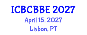 International Conference on Bioinformatics, Computational Biology and Biomedical Engineering (ICBCBBE) April 15, 2027 - Lisbon, Portugal International Conference on Bioinformatics, Computational Biology and Biomedical Engineering (ICBCBBE) April 15, 2027 - Lisbon, Portugal