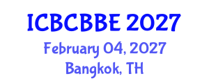 International Conference on Bioinformatics, Computational Biology and Biomedical Engineering (ICBCBBE) February 04, 2027 - Bangkok, Thailand International Conference on Bioinformatics, Computational Biology and Biomedical Engineering (ICBCBBE) February 04, 2027 - Bangkok, Thailand