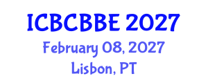 International Conference on Bioinformatics, Computational Biology and Biomedical Engineering (ICBCBBE) February 08, 2027 - Lisbon, Portugal International Conference on Bioinformatics, Computational Biology and Biomedical Engineering (ICBCBBE) February 08, 2027 - Lisbon, Portugal