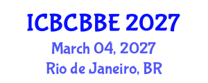 International Conference on Bioinformatics, Computational Biology and Biomedical Engineering (ICBCBBE) March 04, 2027 - Rio de Janeiro, Brazil International Conference on Bioinformatics, Computational Biology and Biomedical Engineering (ICBCBBE) March 04, 2027 - Rio de Janeiro, Brazil