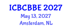 International Conference on Bioinformatics, Computational Biology and Biomedical Engineering (ICBCBBE) May 13, 2027 - Amsterdam, Netherlands