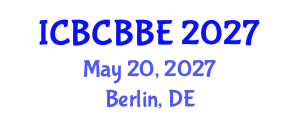 International Conference on Bioinformatics, Computational Biology and Biomedical Engineering (ICBCBBE) May 20, 2027 - Berlin, Germany