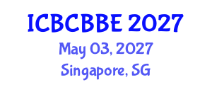 International Conference on Bioinformatics, Computational Biology and Biomedical Engineering (ICBCBBE) May 03, 2027 - Singapore, Singapore International Conference on Bioinformatics, Computational Biology and Biomedical Engineering (ICBCBBE) May 03, 2027 - Singapore, Singapore