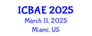 International Conference on Biological and Agricultural Engineering (ICBAE) March 11, 2025 - Miami, United States