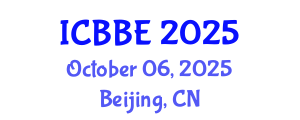 International Conference on Biological and Bioprocess Engineering (ICBBE) October 06, 2025 - Beijing, China