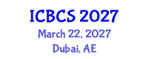 International Conference on Biological and Chemical Sciences (ICBCS) March 22, 2027 - Dubai, United Arab Emirates International Conference on Biological and Chemical Sciences (ICBCS) March 22, 2027 - Dubai, United Arab Emirates