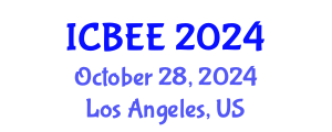 International Conference on Biological and Environmental Engineering (ICBEE) October 28, 2024 - Los Angeles, United States