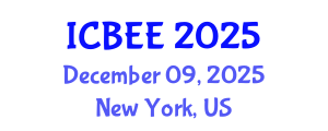 International Conference on Biological and Environmental Engineering (ICBEE) December 09, 2025 - New York, United States