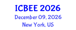 International Conference on Biological and Environmental Engineering (ICBEE) December 09, 2026 - New York, United States International Conference on Biological and Environmental Engineering (ICBEE) December 09, 2026 - New York, United States