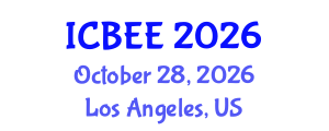 International Conference on Biological and Environmental Engineering (ICBEE) October 28, 2026 - Los Angeles, United States