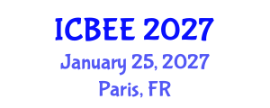 International Conference on Biological and Environmental Engineering (ICBEE) January 25, 2027 - Paris, France International Conference on Biological and Environmental Engineering (ICBEE) January 25, 2027 - Paris, France