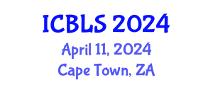 International Conference on Biological and Life Sciences (ICBLS) April 11, 2024 - Cape Town, South Africa