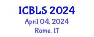 International Conference on Biological and Life Sciences (ICBLS) April 04, 2024 - Rome, Italy