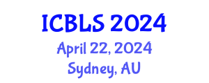 International Conference on Biological and Life Sciences (ICBLS) April 22, 2024 - Sydney, Australia