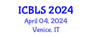 International Conference on Biological and Life Sciences (ICBLS) April 04, 2024 - Venice, Italy