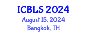 International Conference on Biological and Life Sciences (ICBLS) August 15, 2024 - Bangkok, Thailand