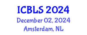 International Conference on Biological and Life Sciences (ICBLS) December 02, 2024 - Amsterdam, Netherlands
