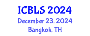 International Conference on Biological and Life Sciences (ICBLS) December 23, 2024 - Bangkok, Thailand