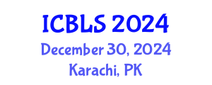 International Conference on Biological and Life Sciences (ICBLS) December 30, 2024 - Karachi, Pakistan
