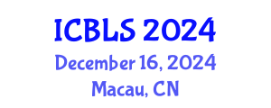 International Conference on Biological and Life Sciences (ICBLS) December 16, 2024 - Macau, China