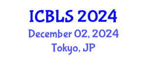 International Conference on Biological and Life Sciences (ICBLS) December 02, 2024 - Tokyo, Japan