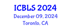 International Conference on Biological and Life Sciences (ICBLS) December 09, 2024 - Toronto, Canada