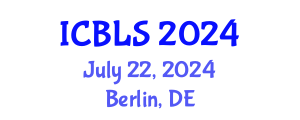 International Conference on Biological and Life Sciences (ICBLS) July 22, 2024 - Berlin, Germany