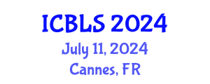 International Conference on Biological and Life Sciences (ICBLS) July 11, 2024 - Cannes, France