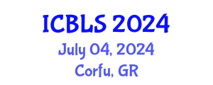 International Conference on Biological and Life Sciences (ICBLS) July 04, 2024 - Corfu, Greece