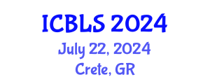 International Conference on Biological and Life Sciences (ICBLS) July 22, 2024 - Crete, Greece