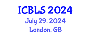International Conference on Biological and Life Sciences (ICBLS) July 29, 2024 - London, United Kingdom